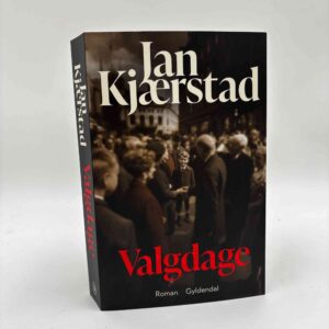 Jan Kjærstad: Valgdage - roman