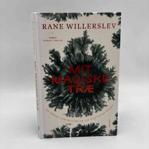 Rane Willerslev og Danni Travn: Mit magiske træ - og andre fortællinger om naturens kraft