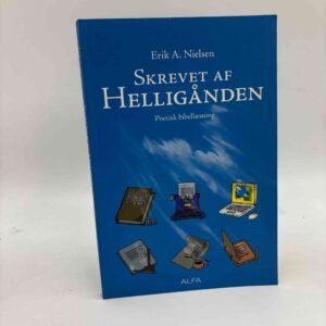 Erik A. Nielsen: Skrevet af helligånden. Poetisk bibellæsning.