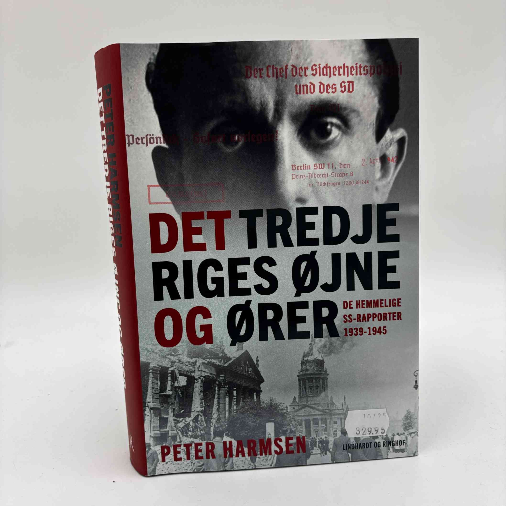 Peter Harmsen: Det Tredje Riges øjne og ører - De hemmelige SS-rapporter 1939-1945