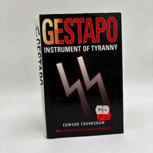 Edward Crankshaw: Gestapo. Instrument of Tyranny