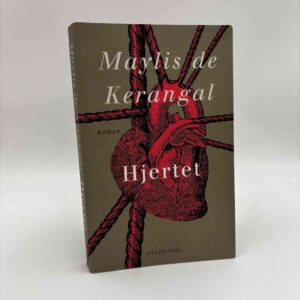 Maylis de Kerangal: Hjertet - roman