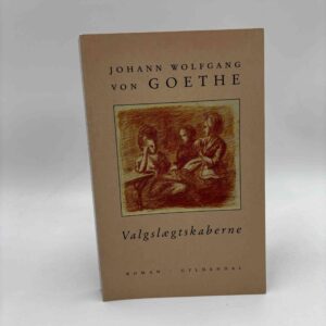 Johann Wolfgang von Goethe: Valgslægtskaberne