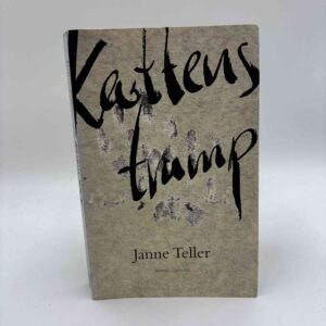 Janne Teller: Kattens tramp - med dedikation