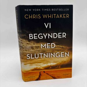 Chris Whitaker: Vi begynder med slutningen - roman