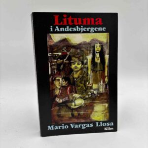 Mario Vargas Llosa: Lituma i Andesbjergene