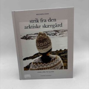 Weichien Chan: Strik fra den arktiske skærgård - sweatre, sokker, huer og vanter