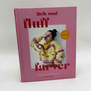 Julie Embrå og Anne-Grethe Embrå: Strik med fluff og farver