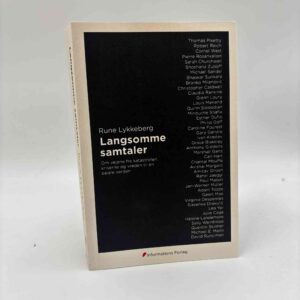 Rune Lykkeberg: Langsomme samtaler - - Om vejene fra katastrofen, kriserne og vreden til en bedre verden