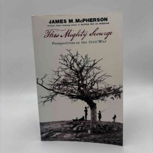 James M. McPherson: This Mighty Scourge - Perspectives on the Civil War