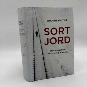 Timothy Snyder: Sort jord - Holocaust som historie og advarsel