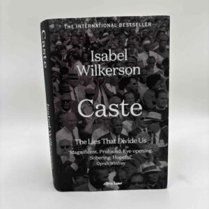 Isabel Wilkerson: Caste - The Origins of Our Discontents