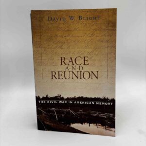 David W. Blight: Race and Reunion - The Civil War in American Memory
