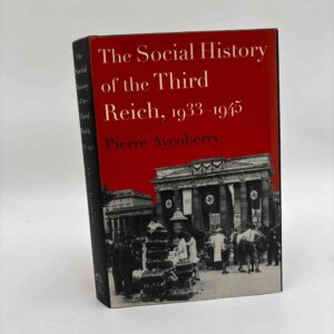 Pierre Aycoberry: The Social History of the Third Reich, 1933-1945