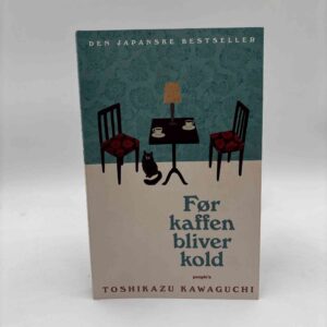 Toshikazu Kawaguchi: Før kaffen bliver kold - roman