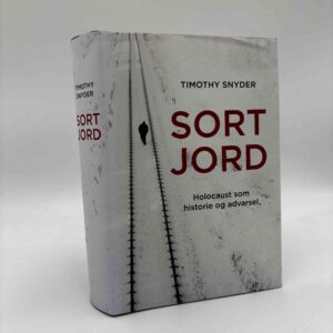 Timothy Snyder: Sort jord - Holocaust som historie og advarsel