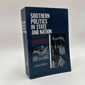 V.O. Key Jr.: Southern Politics in State and Nation