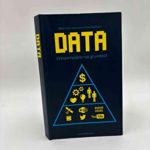 Simon Bentholm og Mikkel Holm Sørensen: Data - virksomhedens nye grundstof