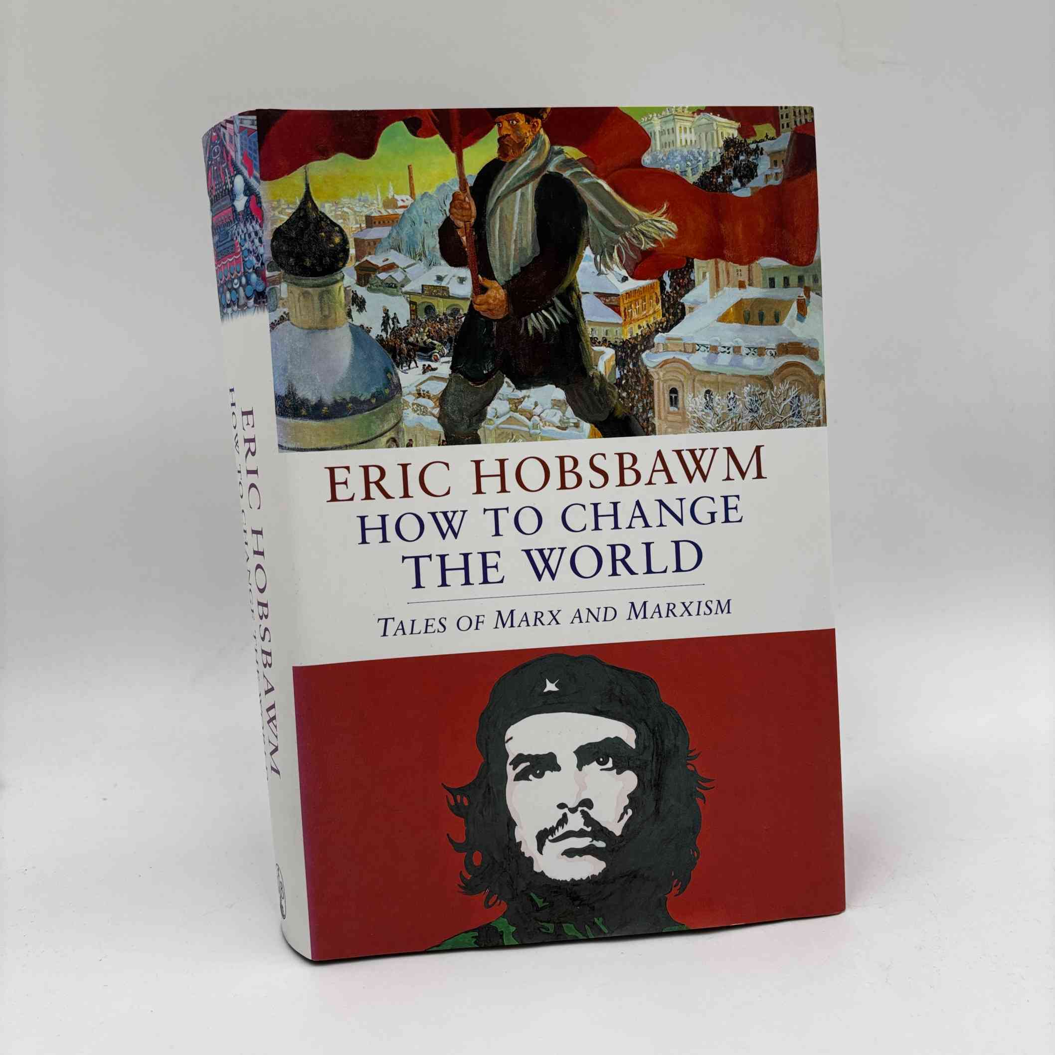 Eric Hobsbawm: How to Change the World - Reflections on Marx and Marxism