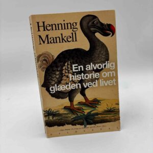 Henning Mankell: En alvorlig historie om glæden ved livet