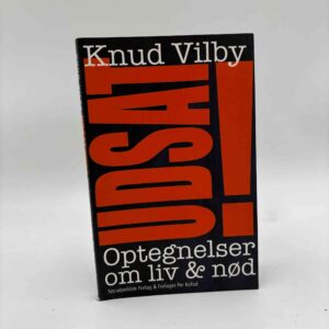 Knud Vilby: Udsat! - optegnelser om liv og nød