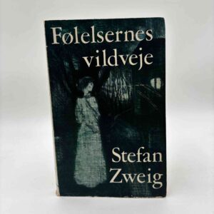 Stefan Zweig: Følelsernes vildveje - noveller
