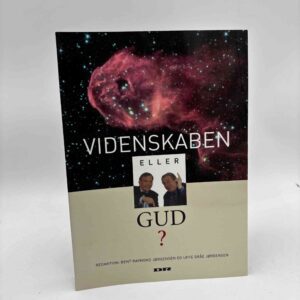 Bent Raymond Jørgensen og Uffe Gråe Jørgensen (red.): Videnskaben eller Gud?