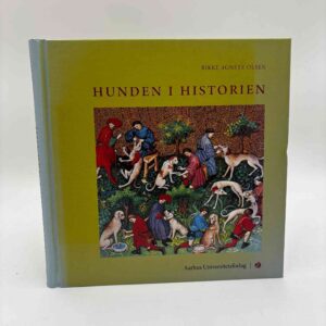 Rikke Agnete Olsen: Hunden i historien