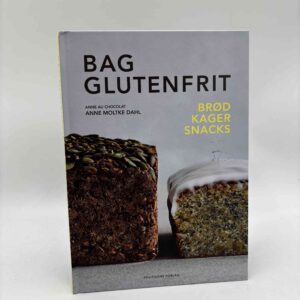 Anne Moltke Dahl: Bag glutenfrit - Brød kager snacks
