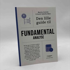 Martin Gottlob og Sarah Ophelia Møss: Den lille guide til fundamental analyse