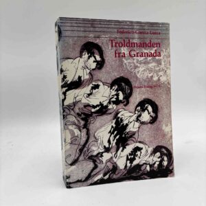 Federico García Lorca: Troldmanden fra Granada