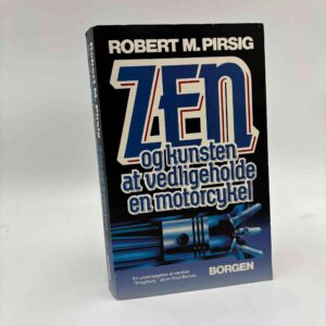 Robert M. Pirsig: Zen og kunsten at vedligeholde en motorcykel - en undersøgelse af værdier