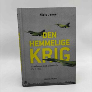 Niels Jensen: Den hemmelige krig - truslerne mod Danmark 1949-1990