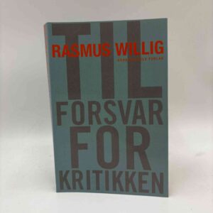 Rasmus Willig: Til forsvar for kritikken
