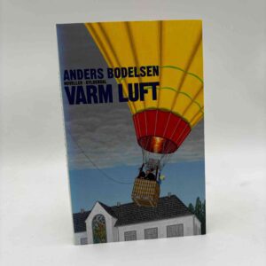 Anders Bodelsen: Varm luft - noveller