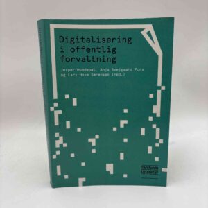 Jesper Hundebøl, Anja Svejgaard Pors og Lars Hove Sørensen: Digitalisering i offentlig forvaltning