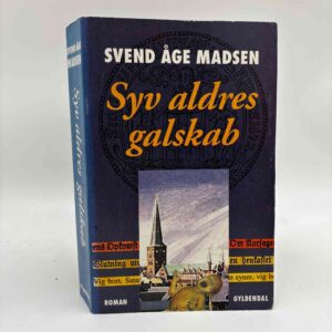 Svend Åge Madsen: Syv aldres galskab - roman
