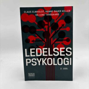 Claus Elmholdt, Hanne Dauer Keller og Lene Tanggaard: Ledelsespsykologi - 2. udgave