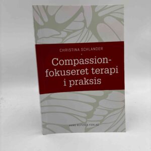Christina Schlander: Compassionfokuseret terapi i praksis