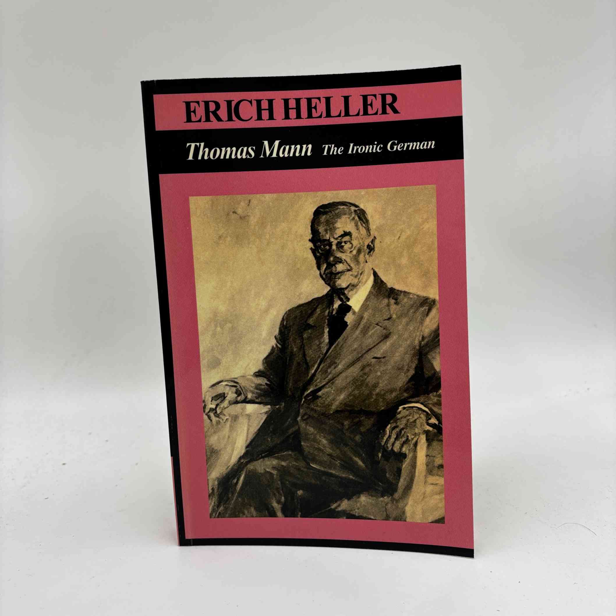 Erich Heller: Thomas Mann - The Ironic German