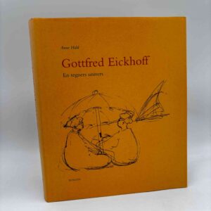 Anne Hald: Gottfred Eickhoff. En tegners univers