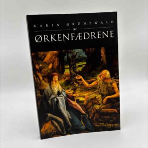 Karin Grünewald: Ørkenfædrene