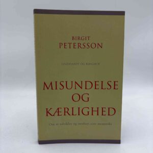 Birgit Petersson: Misundelse og kærlighed. Om at udvikles og modnes som menneske