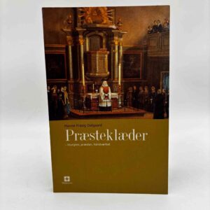 Hanne Frøsig Dalgaard: Præsteklæder -  liturgien, præsten, håndværket - signeret