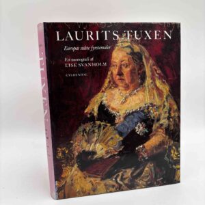 Lise Svanholm: Laurits Tuxen - Europas sidste fyrstemaler - en monografi
