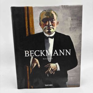 Reinhard Spieler: Max Beckmann - 1884-1950 - the Path to Myth