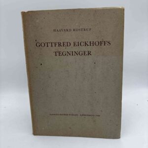 Havard Rostrup: Gottfred Eickhoffs Tegninger