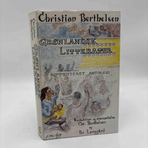Chr. Berthelsen og Per Langgård (red.): Grønlandsk litteratur - Kommenteret antologi