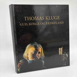 Thomas Kluge - Gud, konge og fædreland