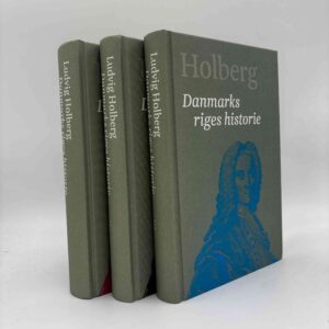 Ludvig Holberg: Danmarks riges historie - bind 1-3 (bind 8-10 i Holbergs hovedværker)